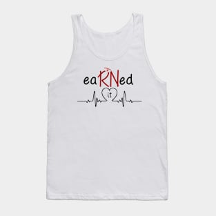 Earned It RN Nurse T shirt Funny Nurse Graduation Gifts Tank Top